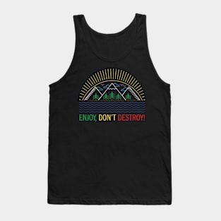 ENJOY, DON'T DESTROY! Original Line Art Design Tank Top